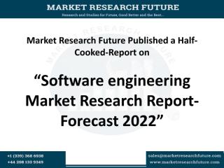 Software engineering Market Research Report- Forecast 2022.pdf
