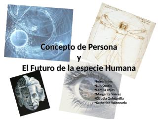 Concepto de Persona y futuro raza humana.ppt