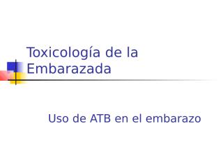 Toxicología de la Embarazada.ppt