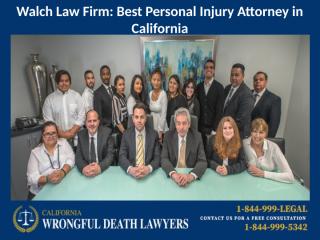 Walch Law Firm - Best Personal Injury Attorney in California.pptx